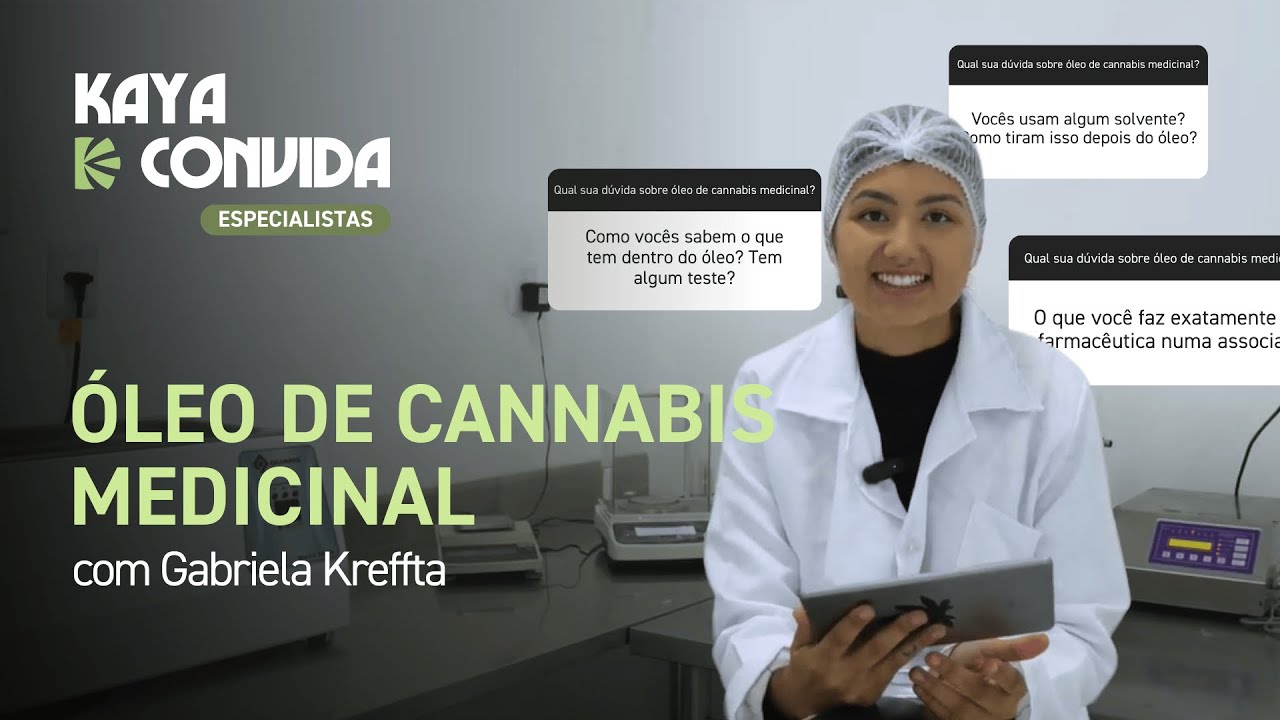 Como é feito o óleo de cannabis medicinal? com Santa Cannabis | Kaya Convida Especialistas