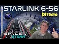 ¡Lanzamiento de la misión Starlink 6-56 de SpaceX! 🚀
