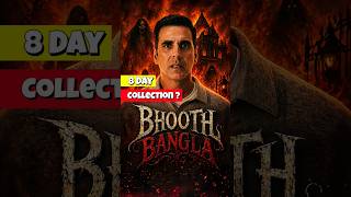 Bhooth Bangla Movie 8 Day Collection, Akshay Kumar, Wamika, Paresh Rawal, Bhoot Bangla Collection
