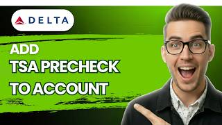 How to Add TSA PreCheck to Your Delta Account [2026 Full Guide] screenshot 3