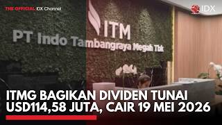 ITMG Bagikan Dividen Tunai USD114,58 Juta, Cair 19 Mei 2026 | 2ND SESSION CLOSING