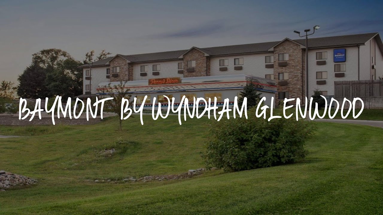 Baymont by Wyndham Glenwood Review Glenwood , United States of