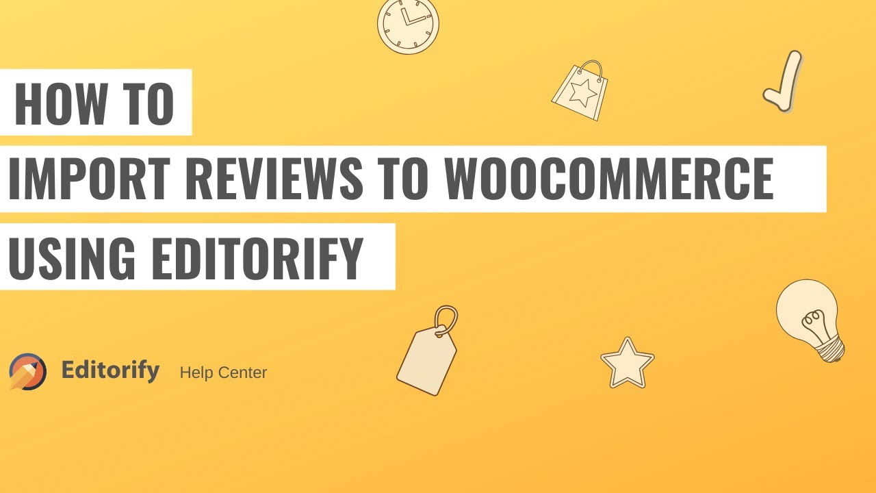 How to Import reviews to Woocommerce using Editorify - YouTube