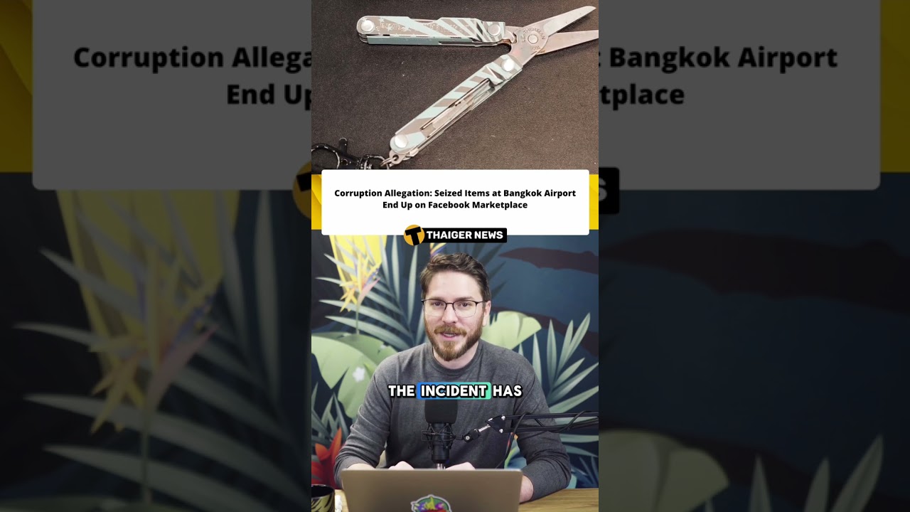 Обвинение в коррупции: изъятые в аэропорту Бангкока предметы оказываются на торговой площадке Fac...