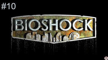 Bioshock #10 - Code yellow!