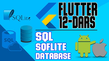 Flutter kursi boshlovchilar uchun - 12 - dars(SQFLITE DATABASE SQLITE SQL)