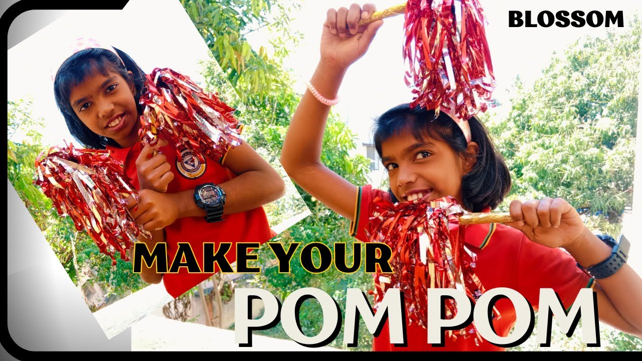 How To Make Pom PomsEasy Way Of Making Pom Pom Dance PropsBlossom