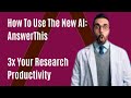 How To Use AnswerThis - The Number 1 AI Research Assistant