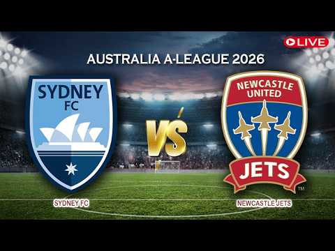 🔴Live Score Sydney FC Vs Newcastle Jets | Australia A-League 2026 — live football stream