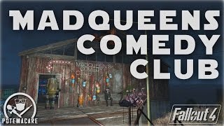 MadQueens Comedy Club - Fallout 4