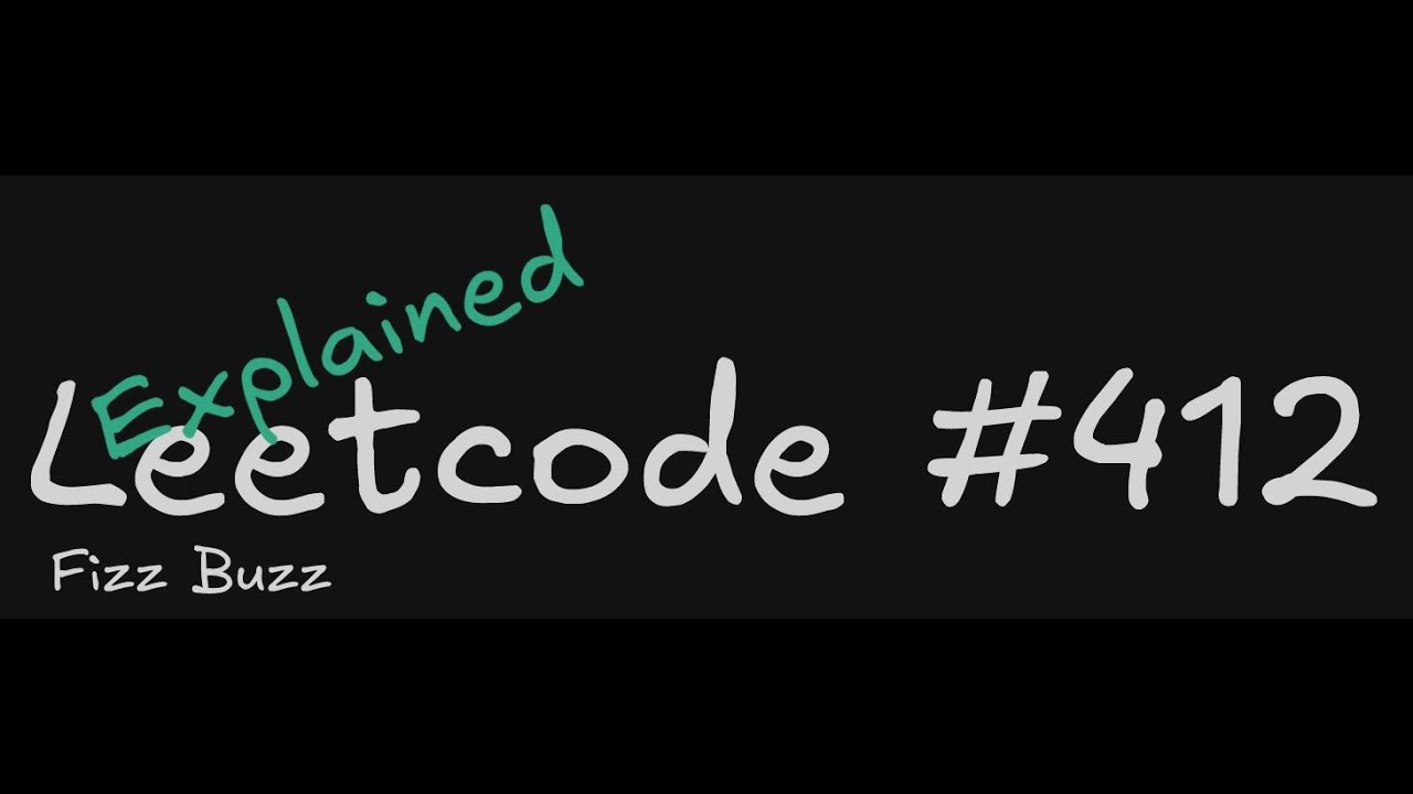 Leetcode #412 Fizz Buzz - Explained - YouTube
