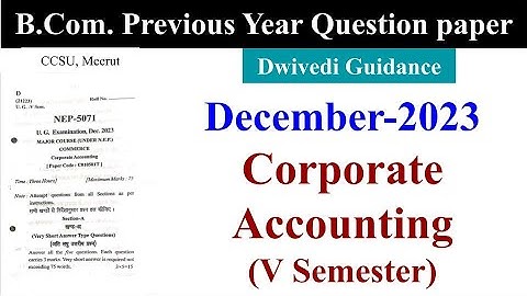 CCSU BCom Previous Year Question Paper, ccsu bcom exam, ccs university bcom, Corporate Accounting