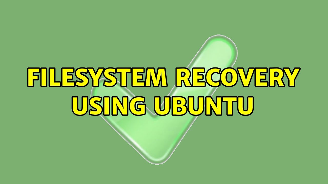 Ubuntu: Filesystem recovery using Ubuntu - YouTube