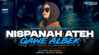 DJ ARABIC X VERSI MADURA - NISPANAH ATEH X QAWE ALBEK VIRAL TIKTOK | VINOZ REVOLUTION