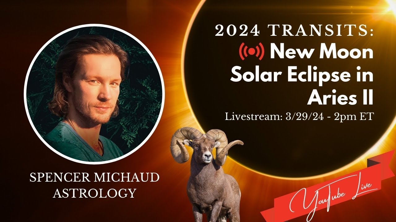 New Moon Solar Eclipse in Aries II - 2024 Transits - YouTube