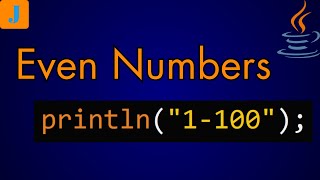 Write A Program To Print Even Numbers From 1 To 100 In Java