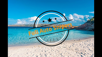 Full Auto Snipers: It ain