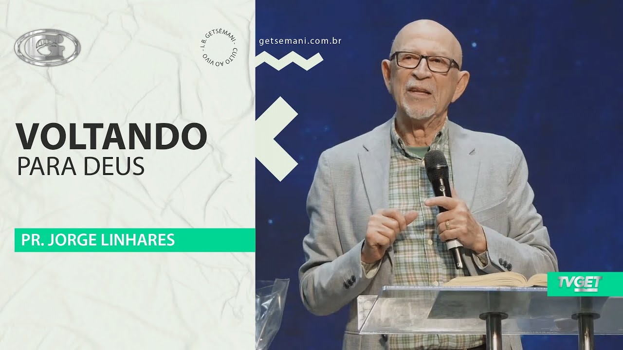 Voltando para Deus | Pr. Jorge Linhares | Culto da Vitoria | 06/05/2025