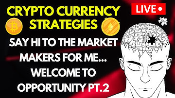 BITCOIN LIVE: ETHEREUM LIVE: WELCOME TO OPPORTUNITY PT 2: CRYPTO NEWS 2021: