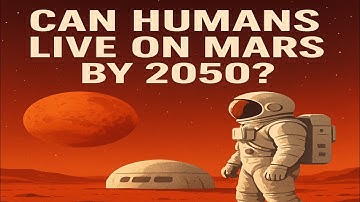 Can Humans Really Live on Mars by 2050? | Future of Space Colonization