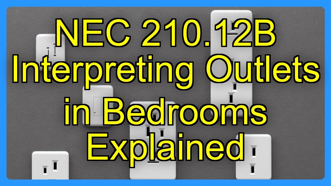 NEC 210.12B Interpreting Outlets in Bedrooms Explained