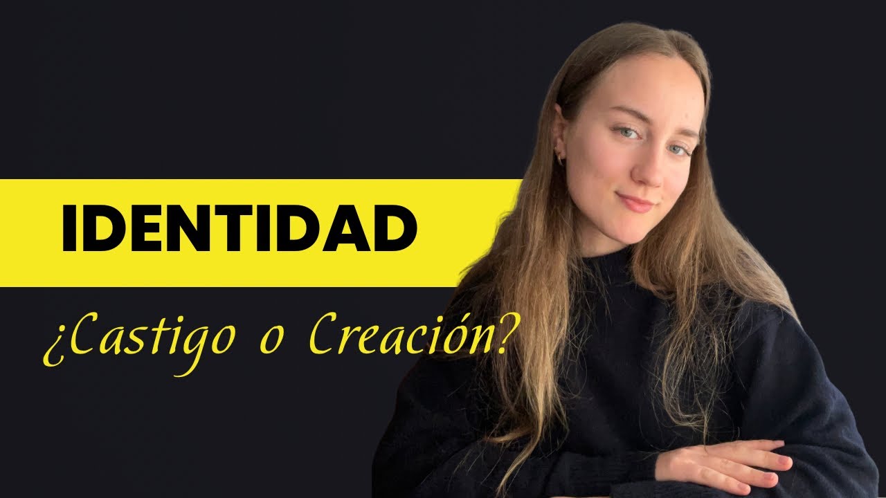 ¿Tu Identidad es Tu Castigo o Tu Creación?