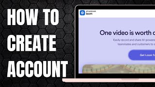 How To Create A Loom Account