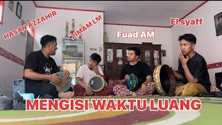 HASAN AZ ZAHIR , FUAD ALMUNSYIDIN , ZIMAM LM ( BERSATU ) keren banget