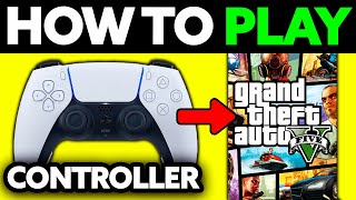 How To Play GTA 5 with PS4/PS5 Controller on PC Rockstar Launcher (2025)