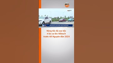 Nâng tốc độ cao tốc 4 làn xe lên 90km/h trước tết Nguyên đán 2024 | NSTH #shorts #caotoc