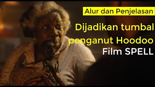 Alur dan Penjelasan Film Spell | Berusaha lolos dari keluarga Penganut Hoodoo