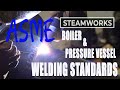 ASME Boiler & Pressure Vessel Welding Standards - SteamWorks