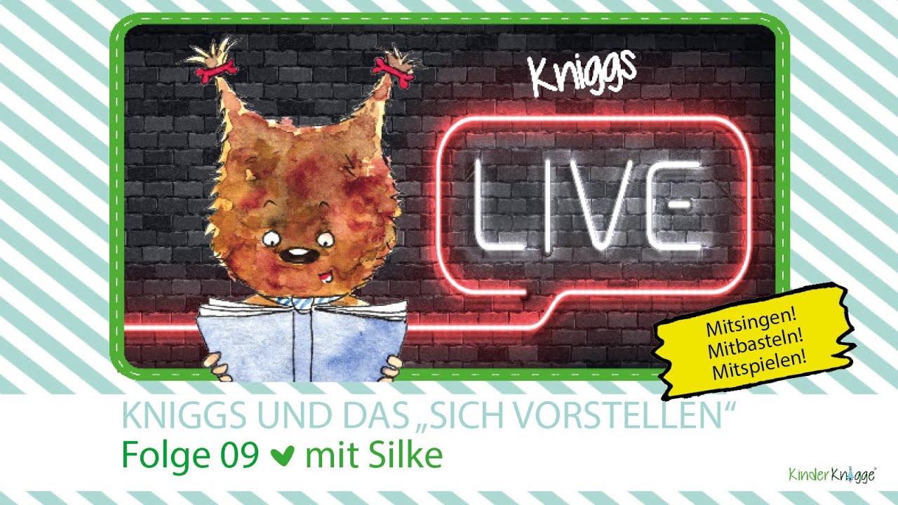 KinderKnigge | KniggsLIVE | Folge 9 | Sich vorstellen