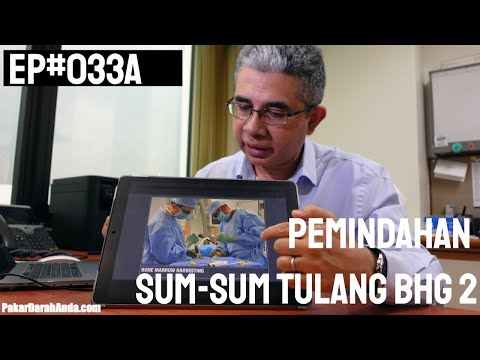 PDA Ep#033a - Pemindahan Sum-Sum Tulang, Bhg 2