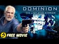 DOMINION: THE LAST STAR WARRIOR | Action Sci-Fi Thriller | Travis Hammer, Barry Lynch | Free Movie