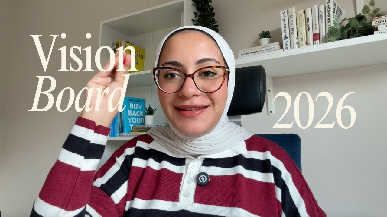 ازاي تعملي لوحة أهداف 2026 بطريقة تحققلك أحلامك | Vision Board 2026