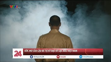 We Choice Awards: Ước mơ của cậu bé tự kỷ đạt kỷ lục xiếc Việt Nam - Tin Tức VTV24