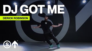 "DJ Got Me" - Maeta | Derick Robinson Choreography