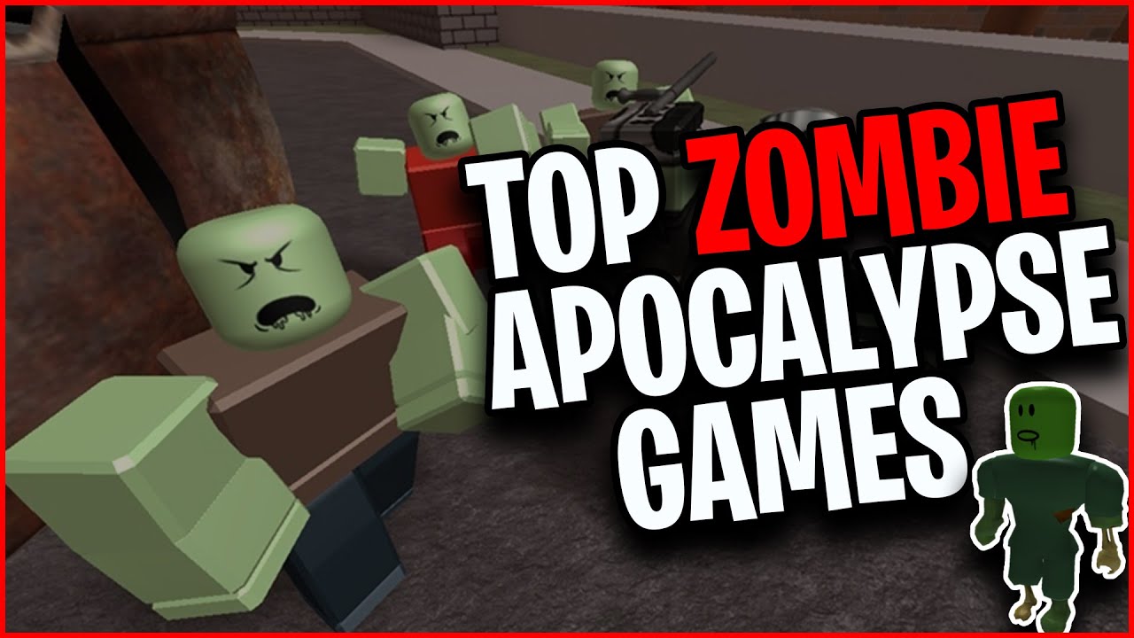 10 BEST ZOMBIE APOCALYPSE Games on Roblox! - YouTube