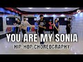 You are my sonia  hip hop choreography  kommotion school