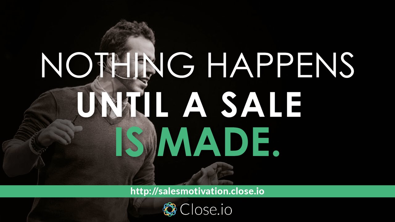 Sales motivation quote: Nothing happens until a sale is made ...