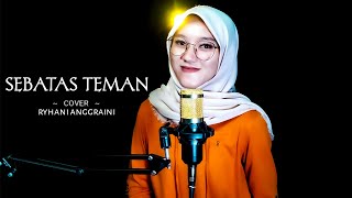 SEBATAS TEMAN - RYHANI ANGGRAINI COVER (Guyon Waton)