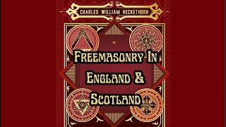 Freemasonry In England And Scotland: Secret Societies of All Ages Volume 2 13/44