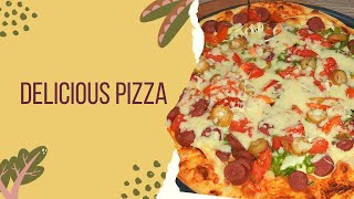 How To Make Delicious Pizza