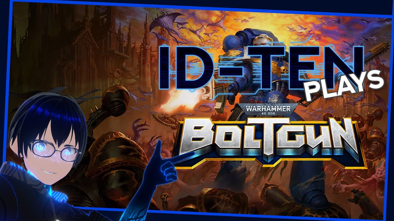 [Tech Gremlin VTuber 💾] Warhammer 40K: Boltgun VOD Part 1: 