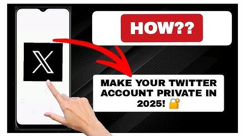 How to Make Your Twitter (X) Account Private (2025)