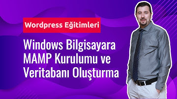 Wordpress Dersleri #1: Windows Bilgisayara MAMP Kurulumu & Wordpress için Veritabanı Oluşturma
