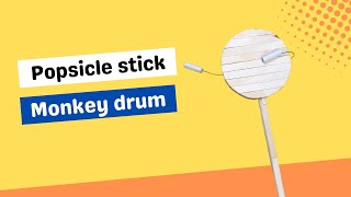DIY Popsicle Stick Monkey Drum (Tutorial)