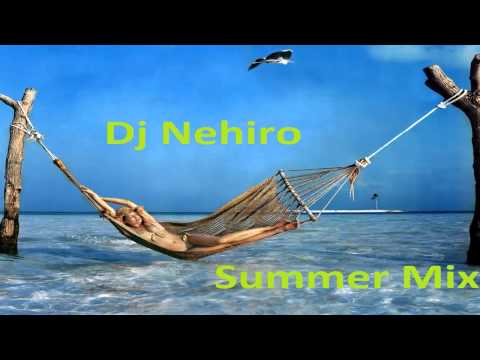 Dj Nehiro : Summer Mix[Ep.3]POZDROW...