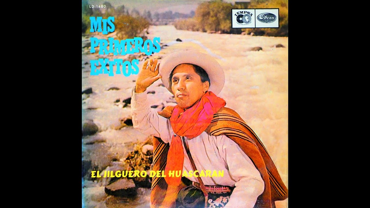EL JILGUERO DEL HUASCARAN - Mis Primeros Exitos (Año desconocido)
